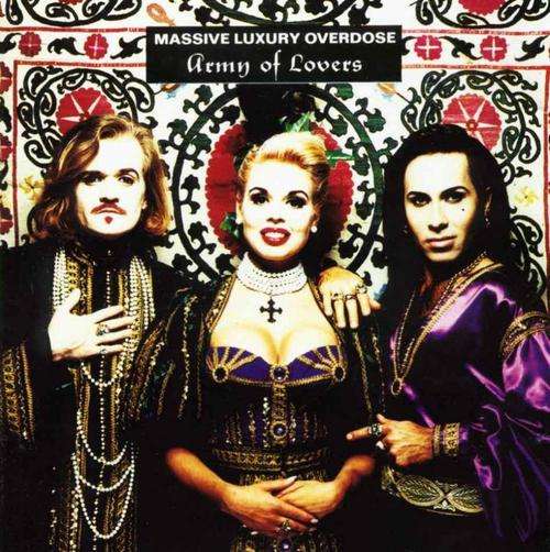 Army of Lovers. " Massive Luxury Overdose ". LP